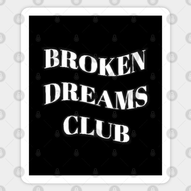 Broken Dreams Club Sticker by mareescatharsis